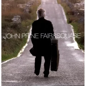 John Prine Fair & Square album cover