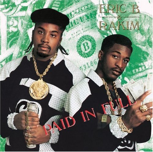 Eric B and Rakim album cover for Paid In Full